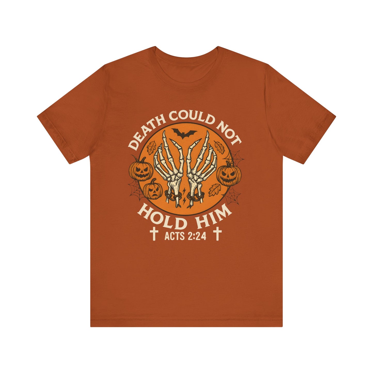 Death Could Not Hold Him Shirt – Christian Skeleton Hands Halloween Tee