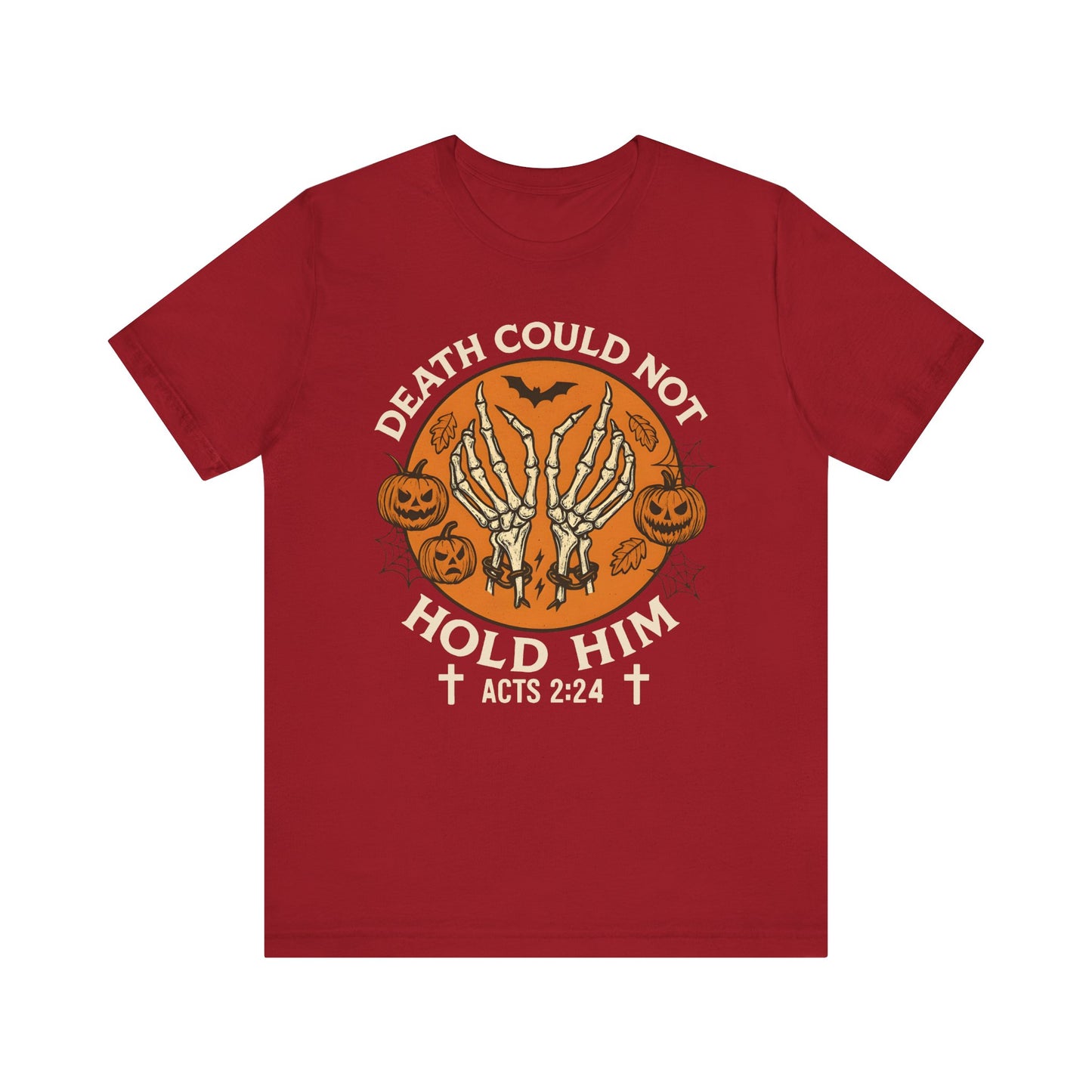Death Could Not Hold Him Shirt – Christian Skeleton Hands Halloween Tee