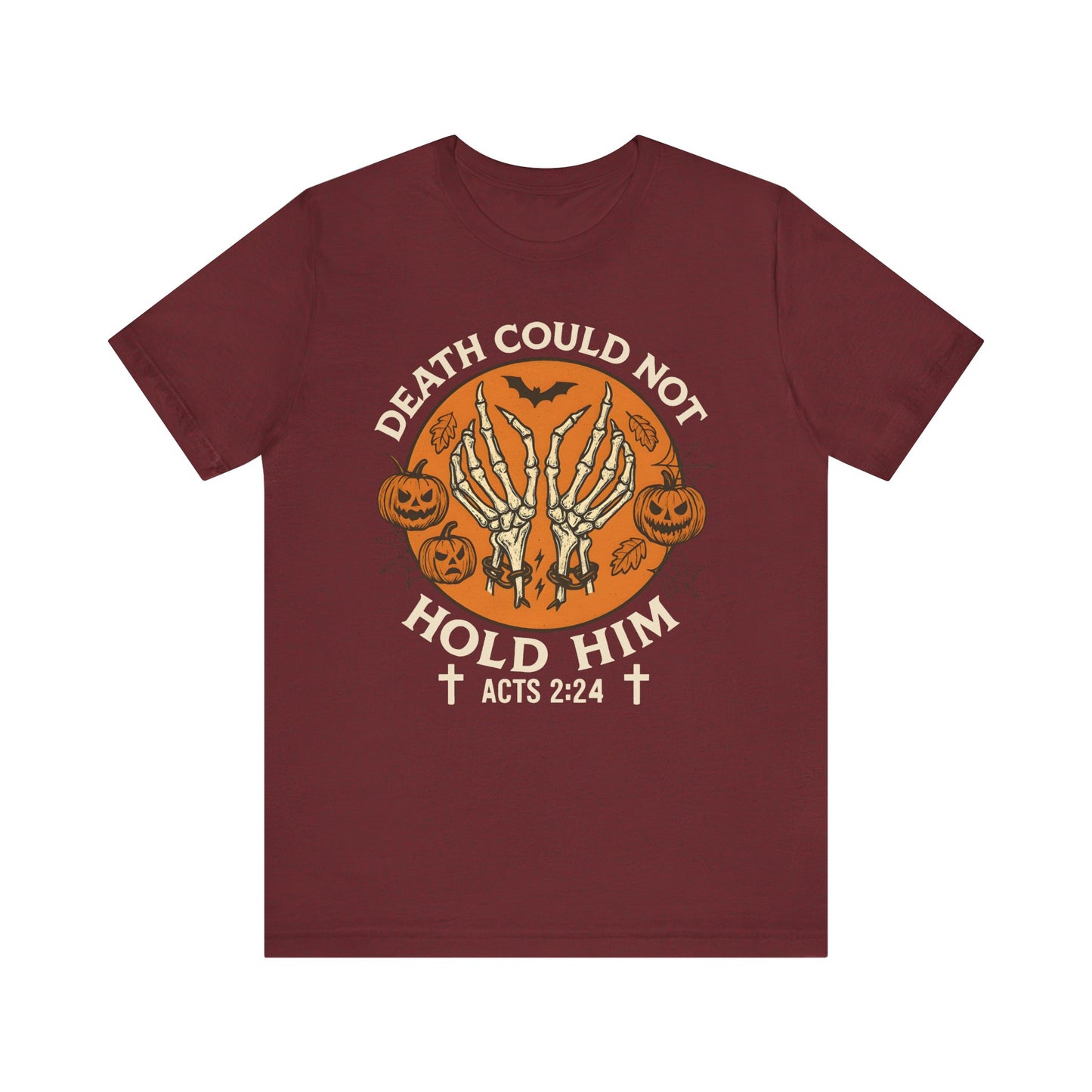 Death Could Not Hold Him Shirt – Christian Skeleton Hands Halloween Tee