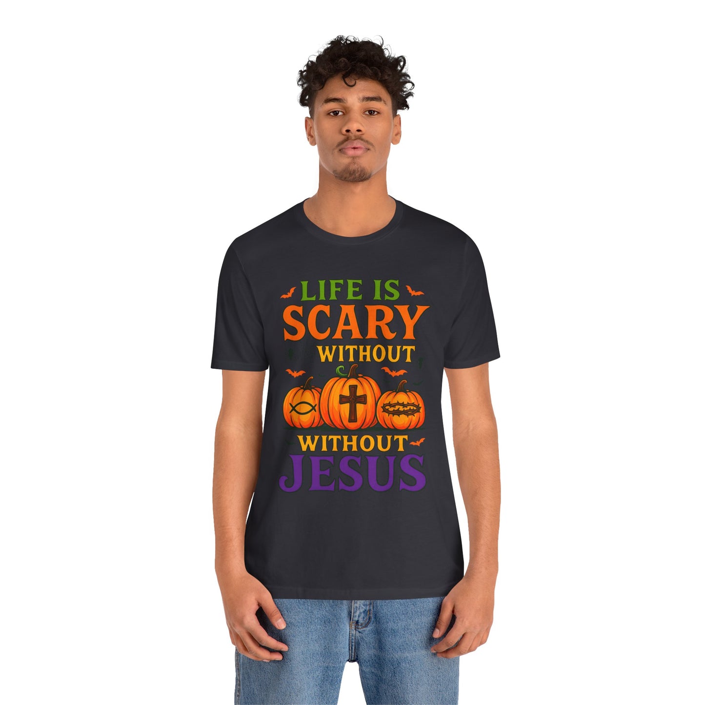 Life Is Scary Without Jesus Shirt – Christian Pumpkin Halloween Faith Tee