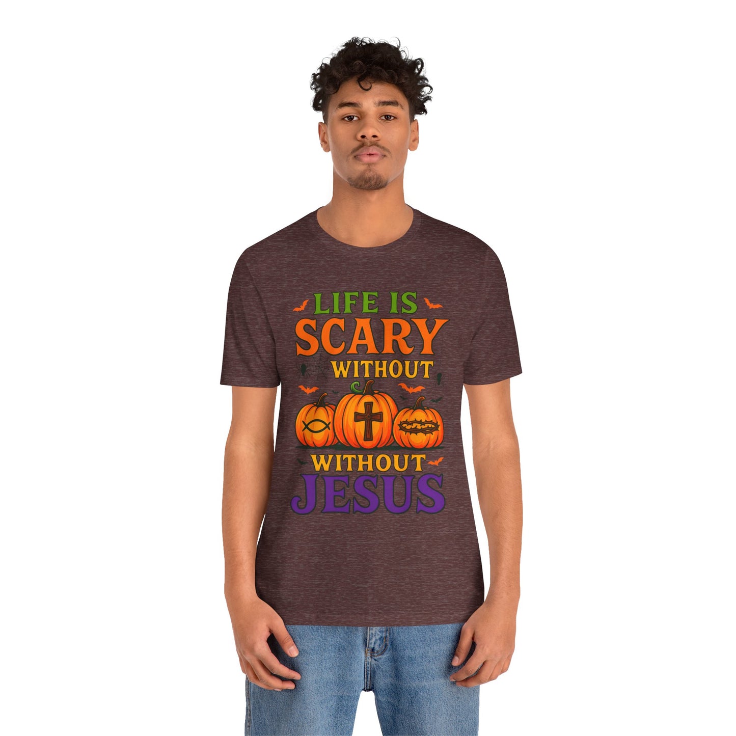 Life Is Scary Without Jesus Shirt – Christian Pumpkin Halloween Faith Tee