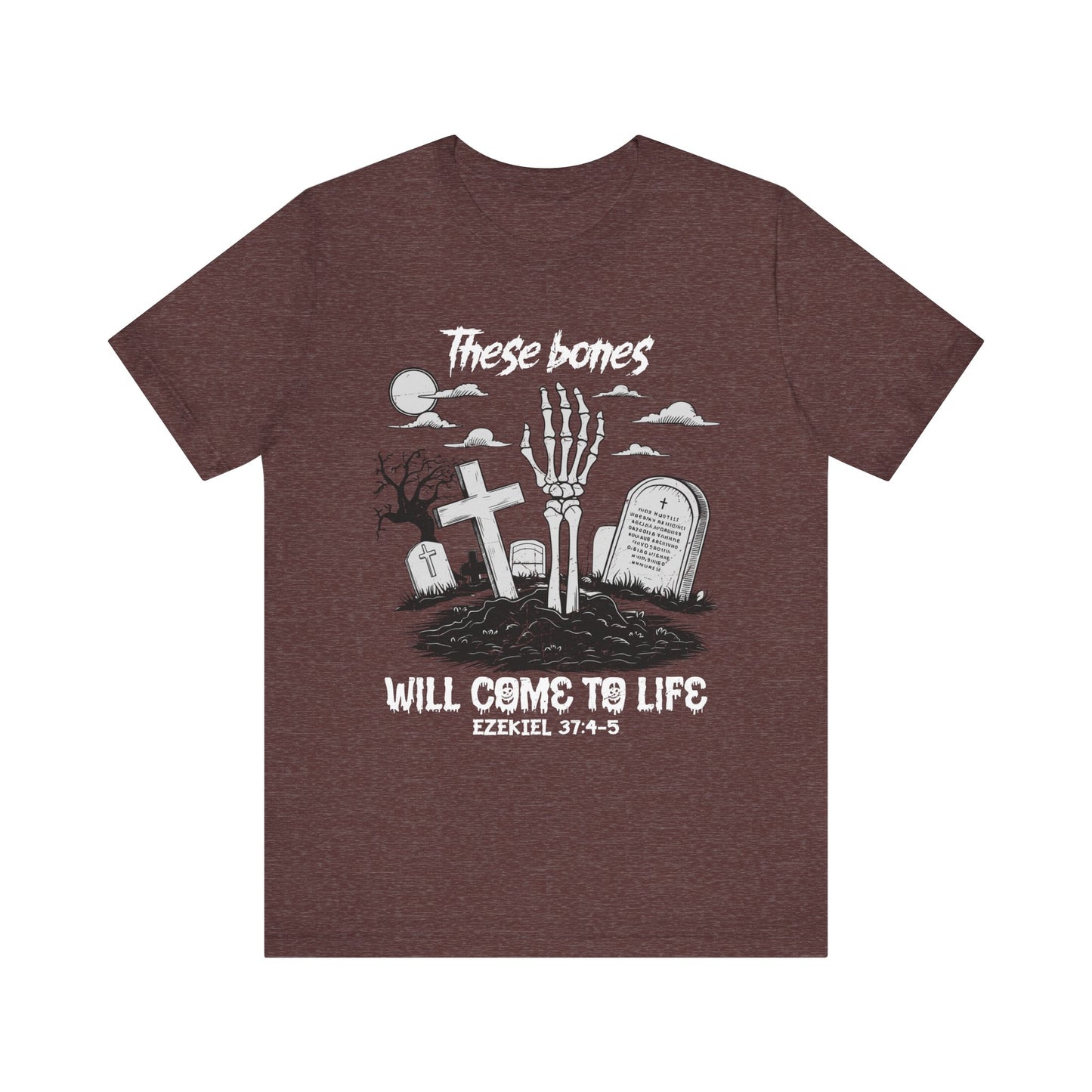These Bones Will Come To Life Skeleton Christian Halloween T-Shirt