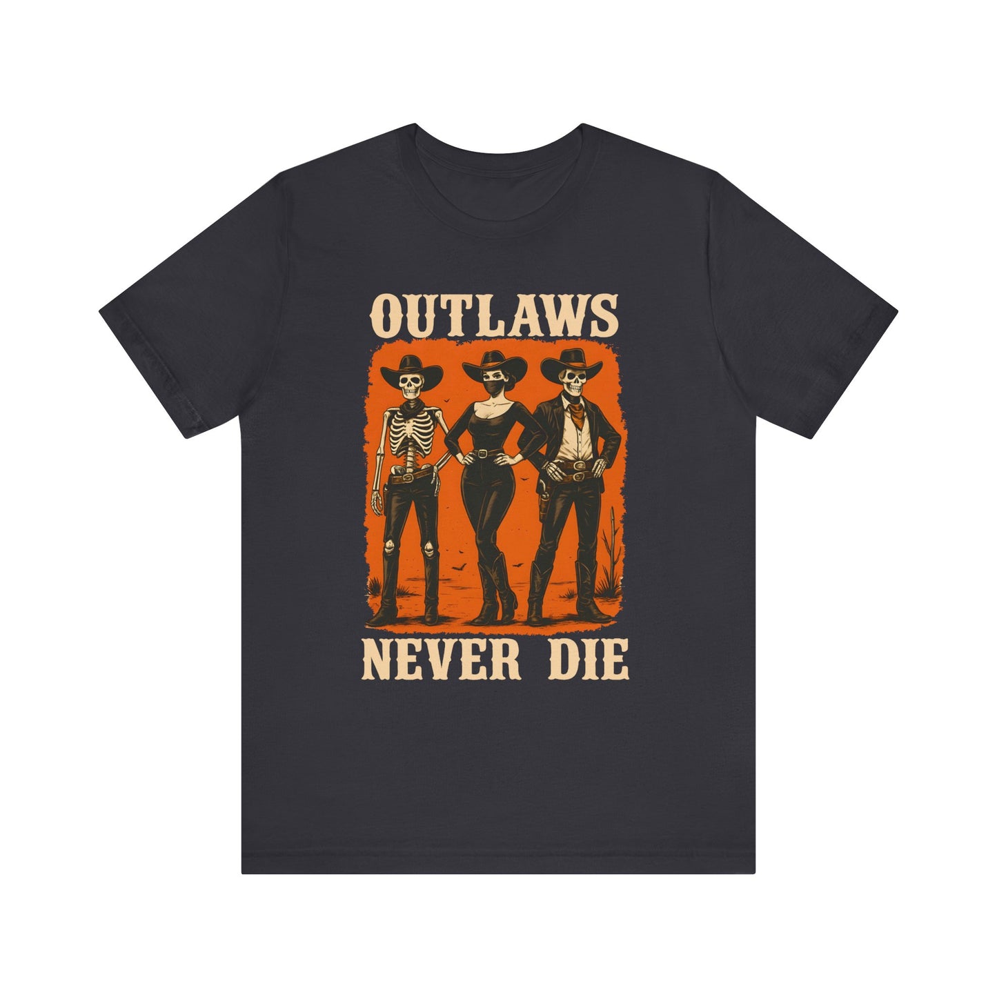 Outlaws Never Die Shirt – Gothic Western Skeleton Cowboy Halloween Tee