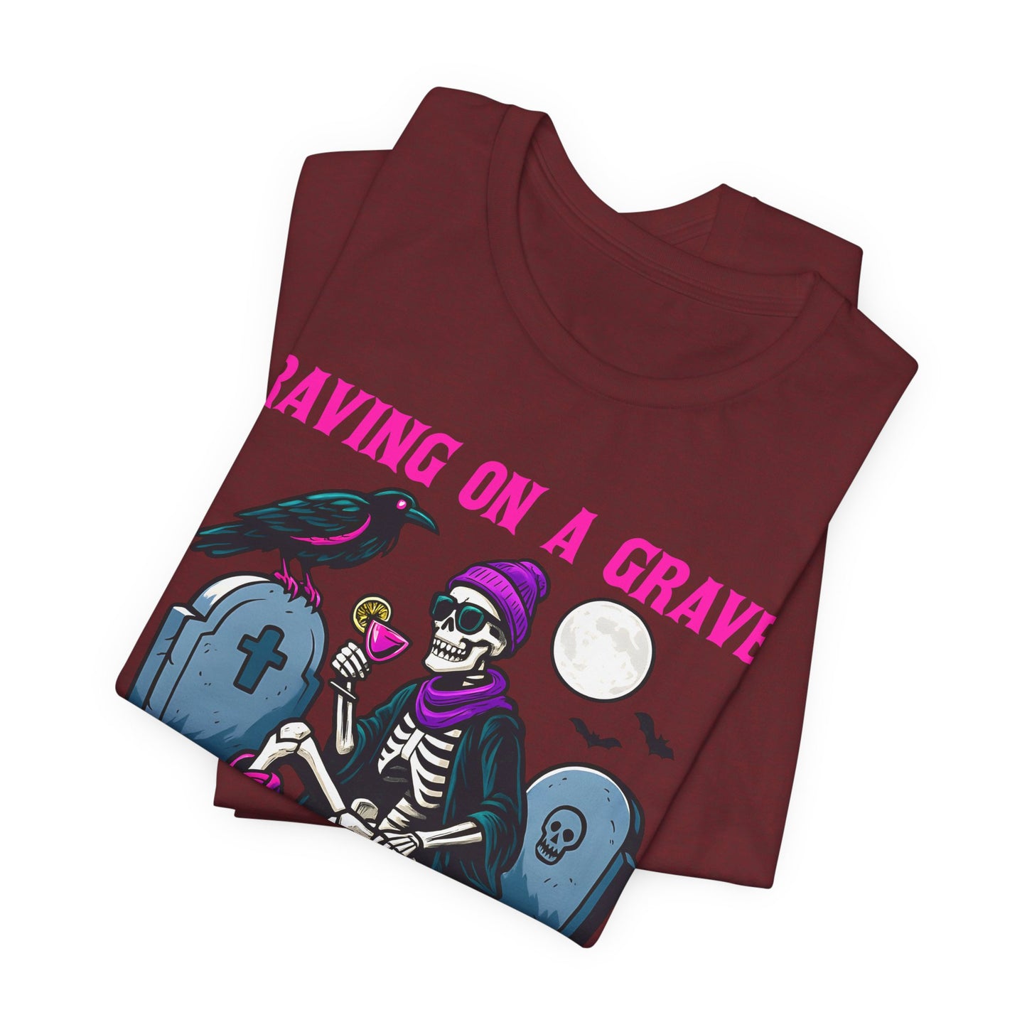 Raving on a Grave Shirt – Halloween Skeleton Raven Gothic Party Tee
