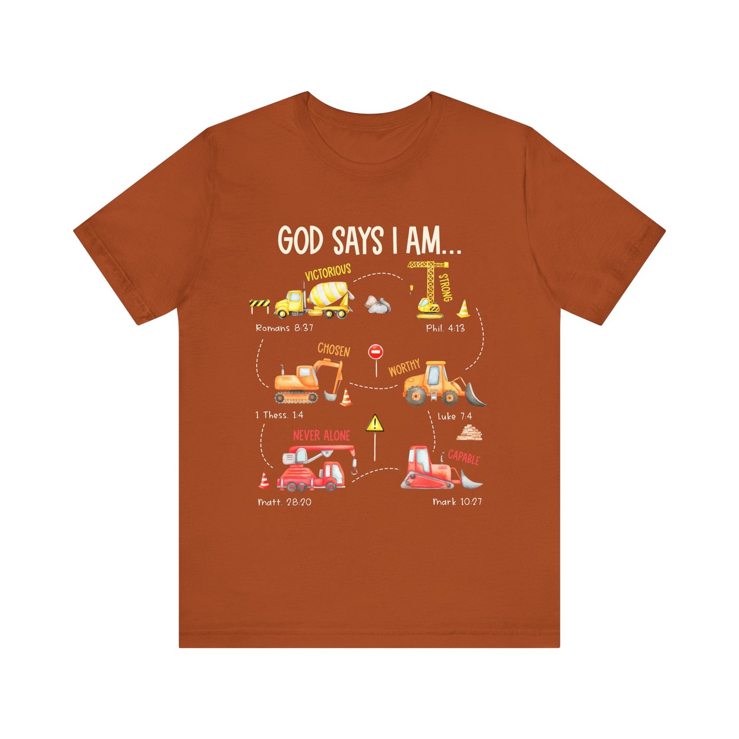 God Says I Am Construction Bible Verse Machines Vehicles T-Shirt, Christian Tee with Trucks