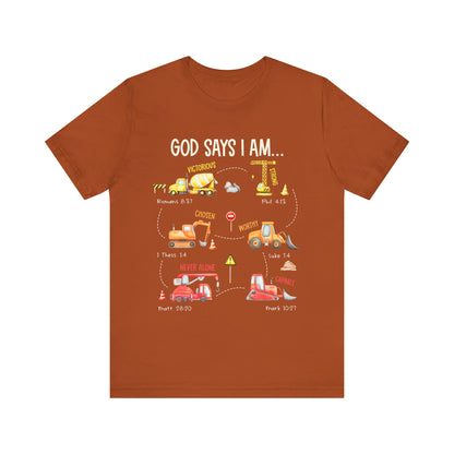 God Says I Am Construction Bible Verse Machines Vehicles T-Shirt, Christian Tee with Trucks