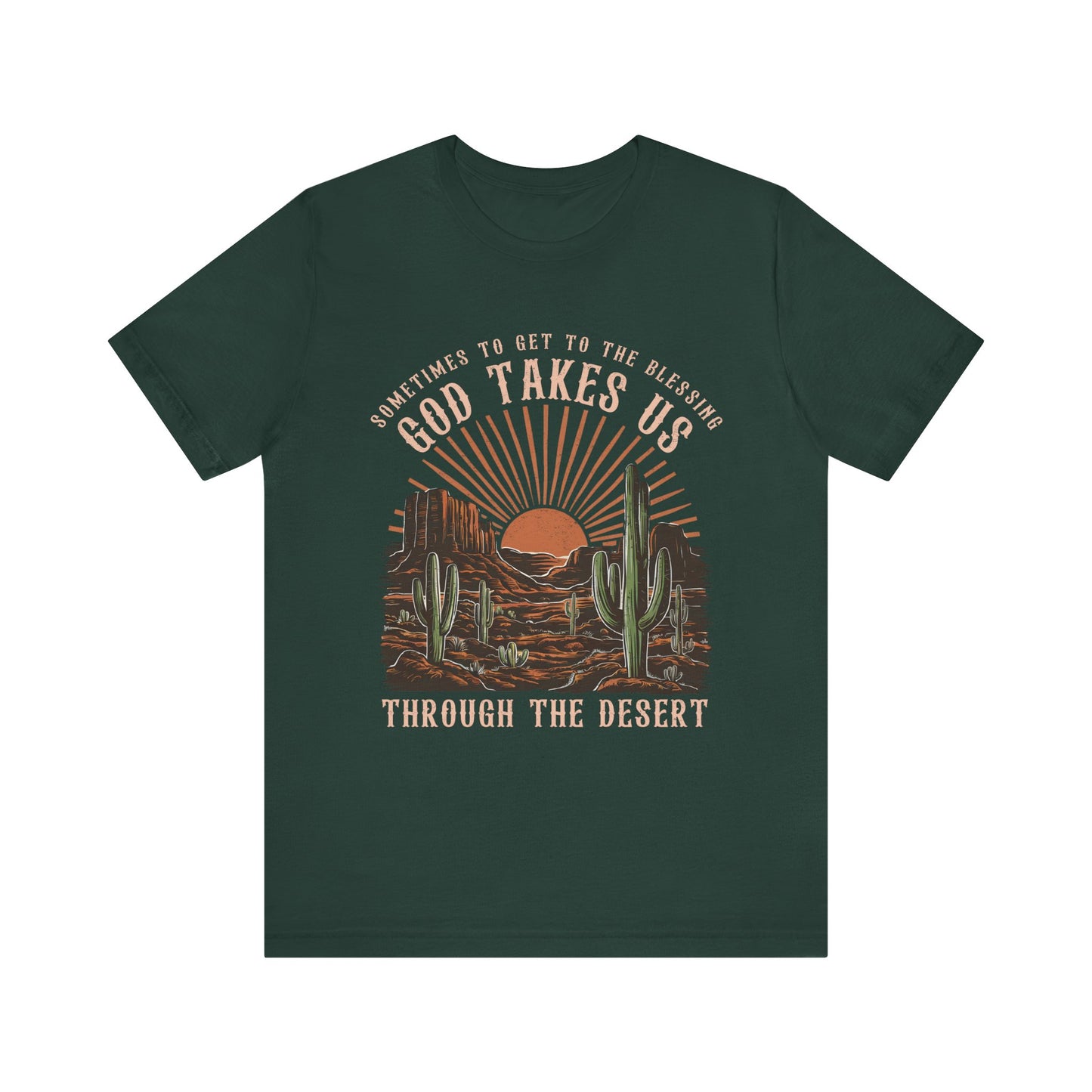 God Takes Us Through the Desert Shirt – Boho Western Christian Rodeo Tee