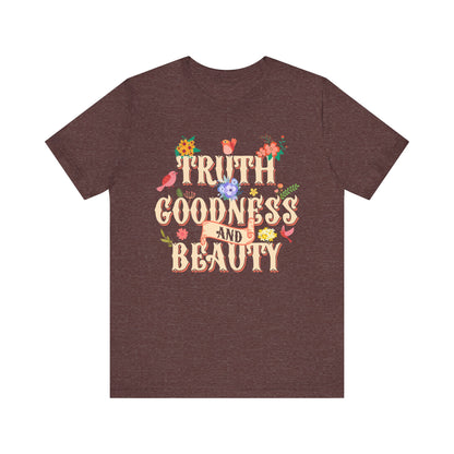 Truth Goodness and Beauty Shirt – Retro Floral Christian Virtue Faith Tee for Women