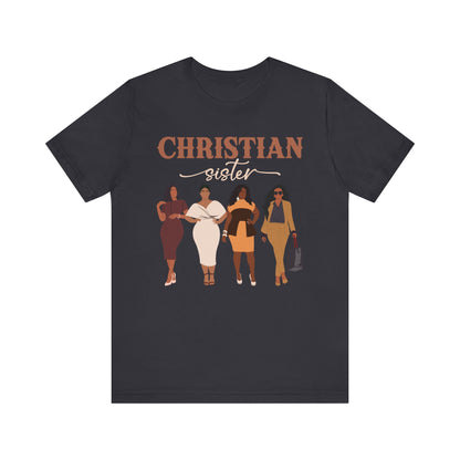 Christian Sister Melanin Shirt – Bold Black Woman of God Faith Graphic Tee