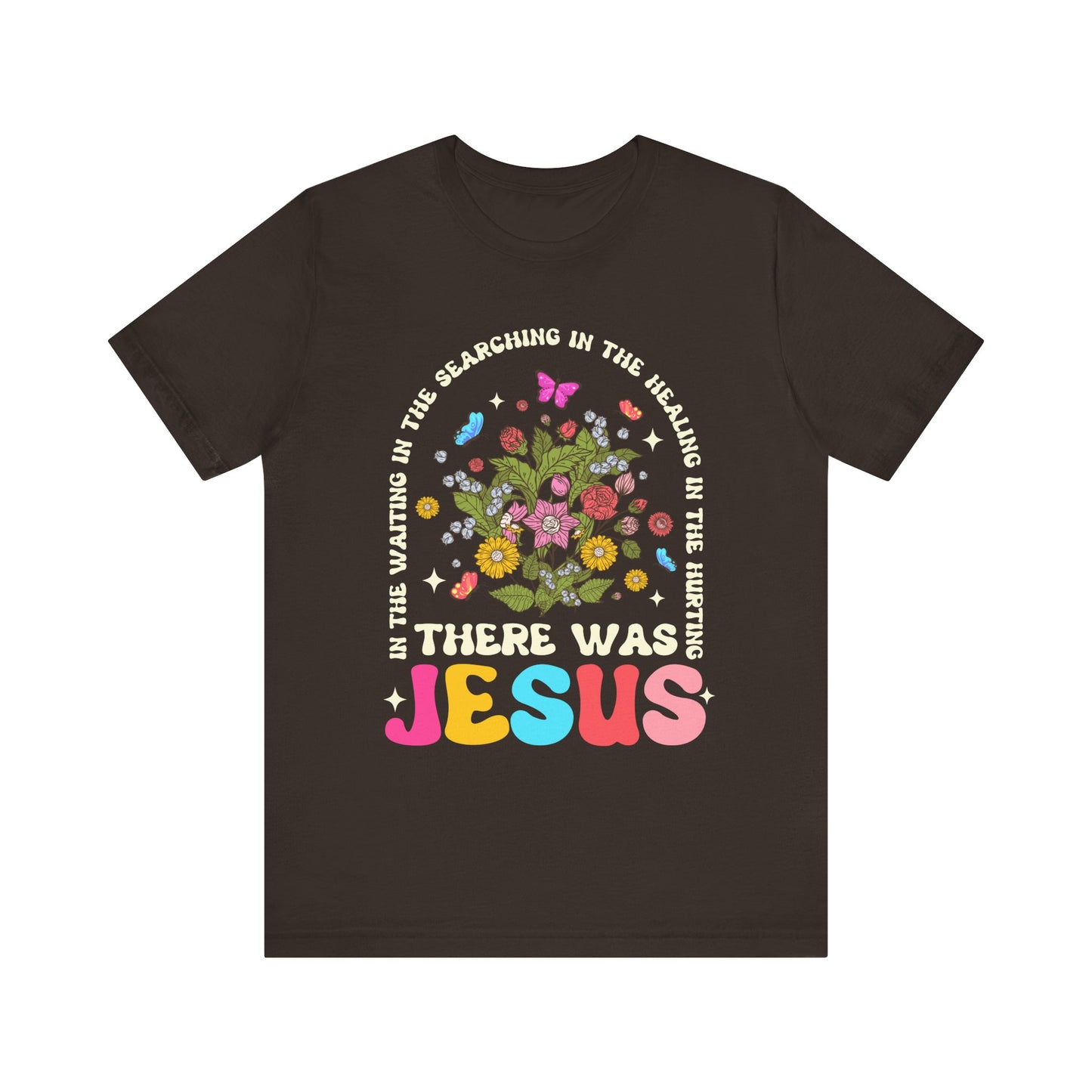 There Was Jesus Shirt – Groovy Floral Retro Christian Worship Lyric Faith Tee