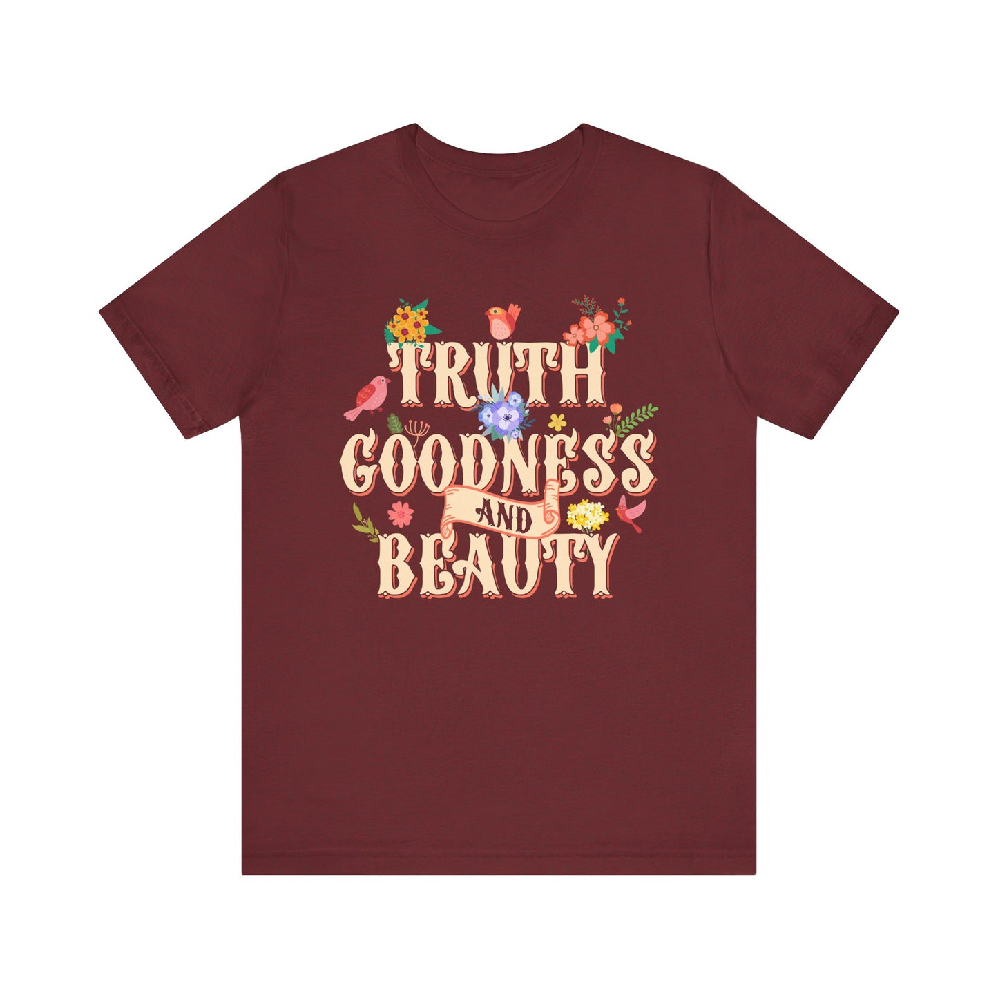 Truth Goodness and Beauty Shirt – Retro Floral Christian Virtue Faith Tee for Women