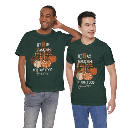 Let Us Thank Him Shirt – Christian Thanksgiving Tee with Genesis 9:3 Bible Verse