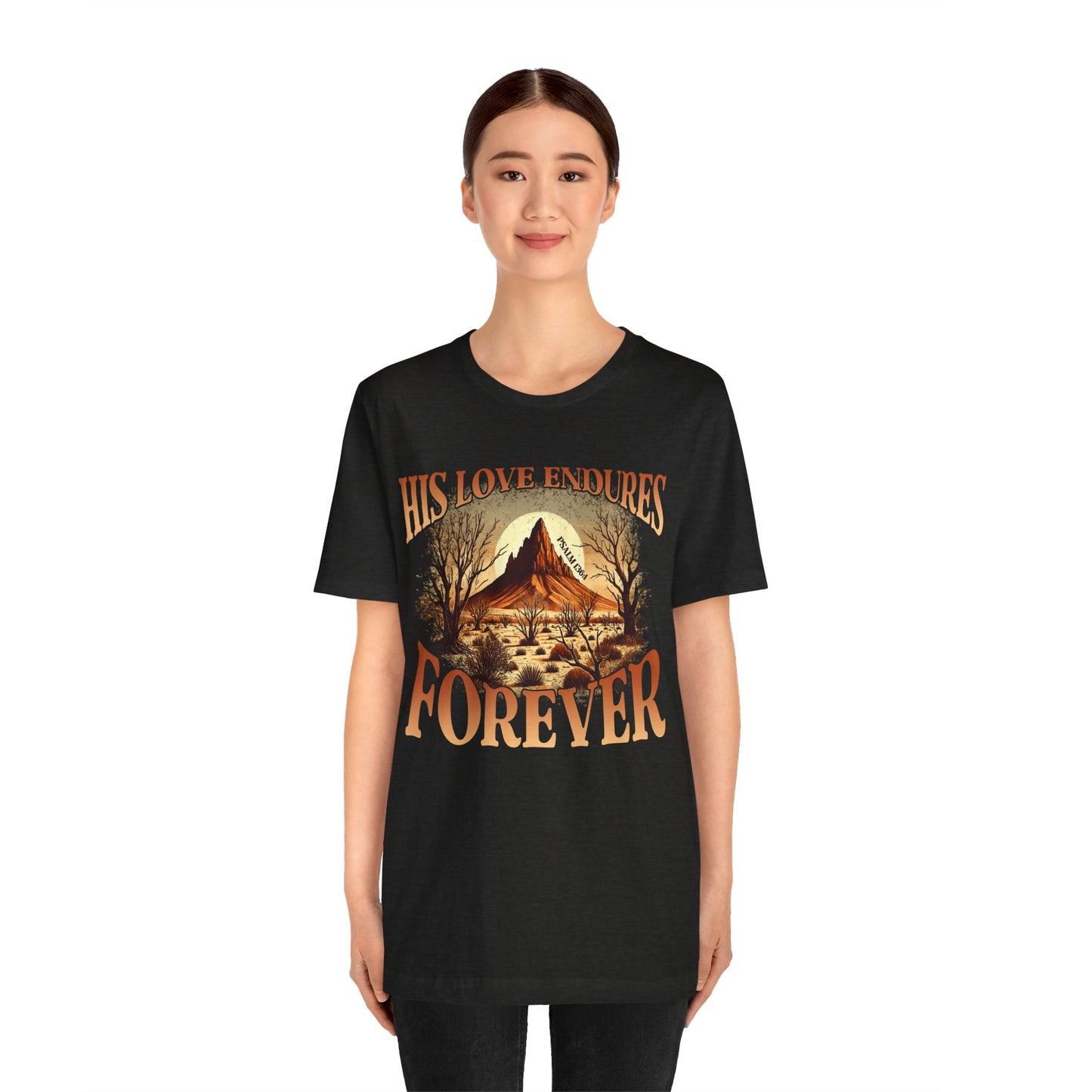 His Love Endures Forever Shirt – Christian Boho Western Rodeo Tee