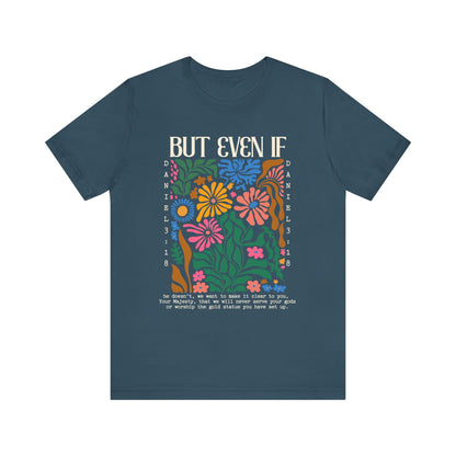 But Even If Shirt – Retro Boho Flowers Christian Jesus Bible Verse Tee