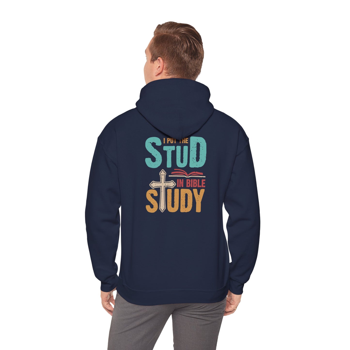 I Put the Stud in Bible Study Hoodie – Fun Christian Faith Cross Pullover