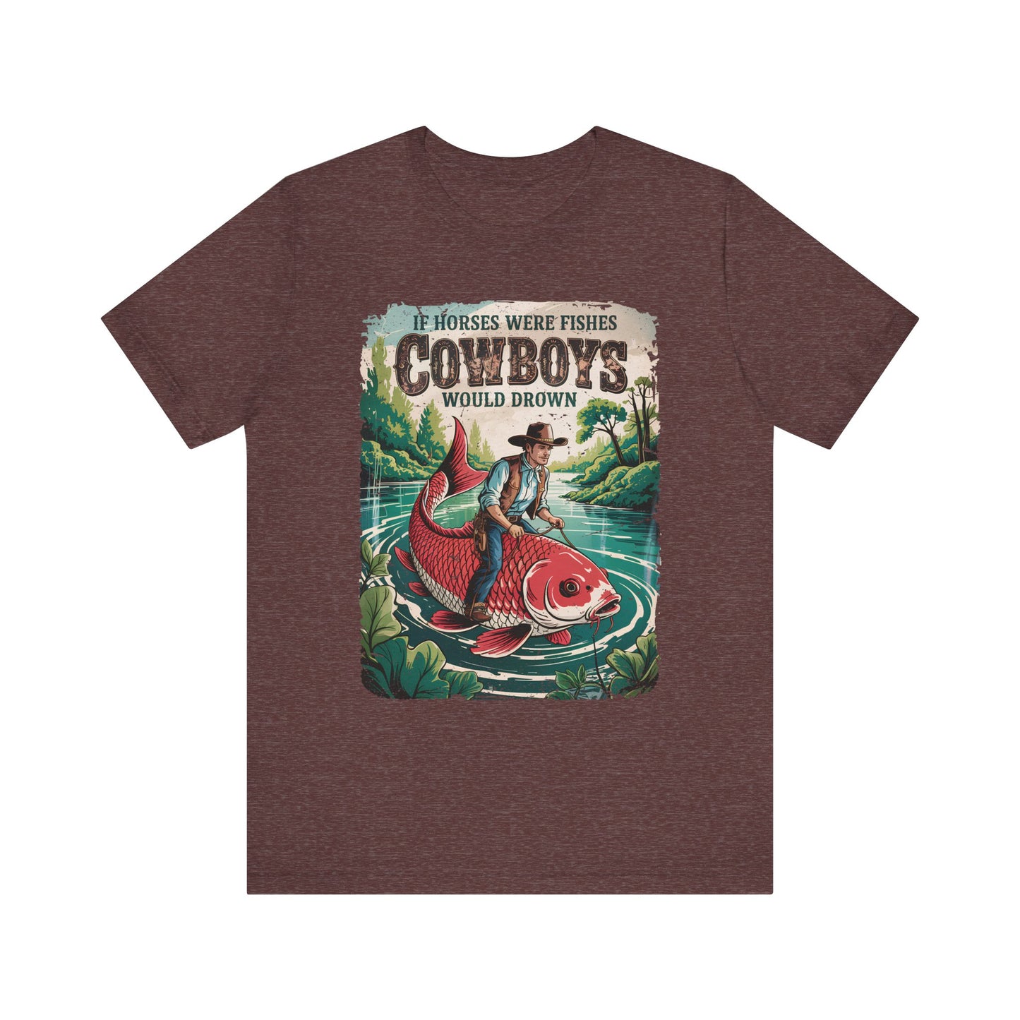 If Horses Were Fishes Shirt – Funny Cowboy Western Rodeo Fishing Tee