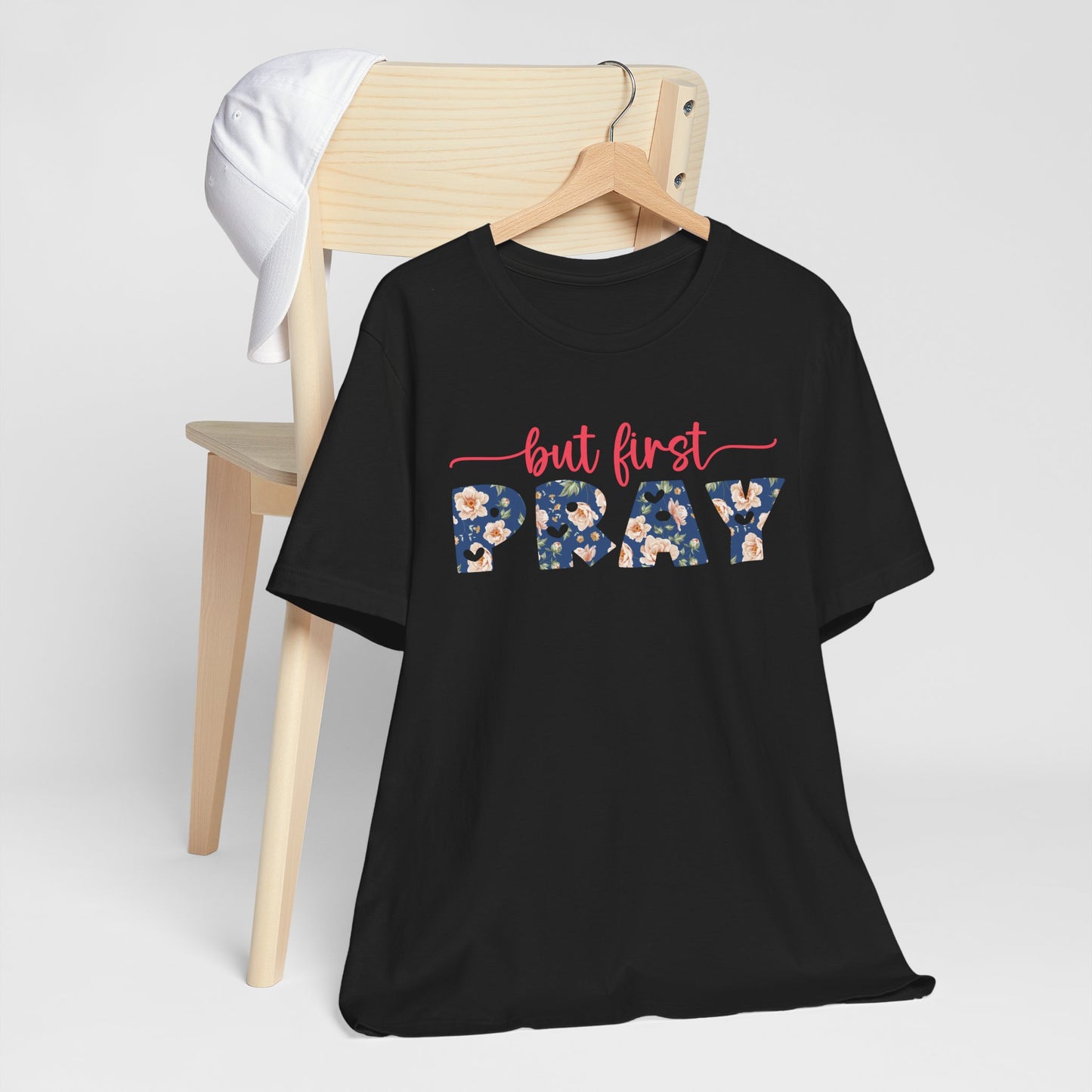 But First Pray Shirt – Retro Floral Christian Faith Men Women Tee