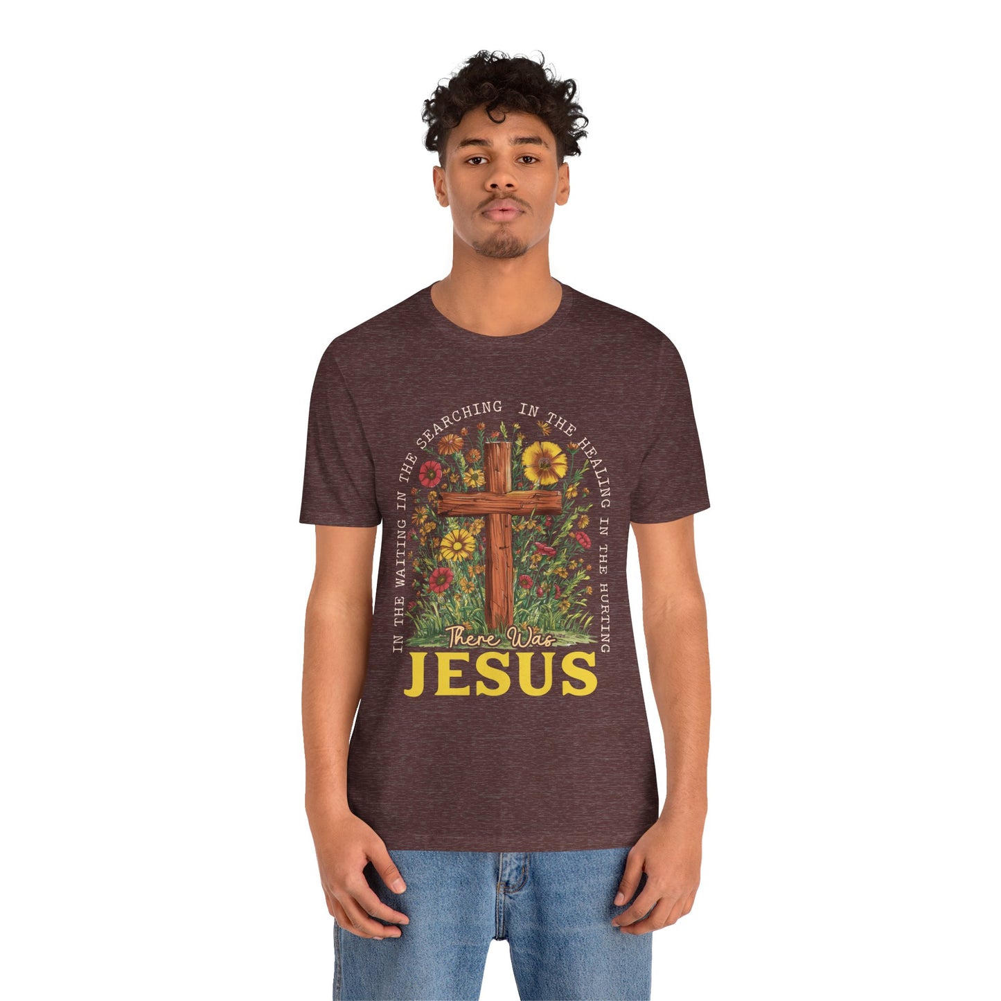 There Was Jesus Shirt – Retro Christian Floral Cross Worship Vintage Faith Tee