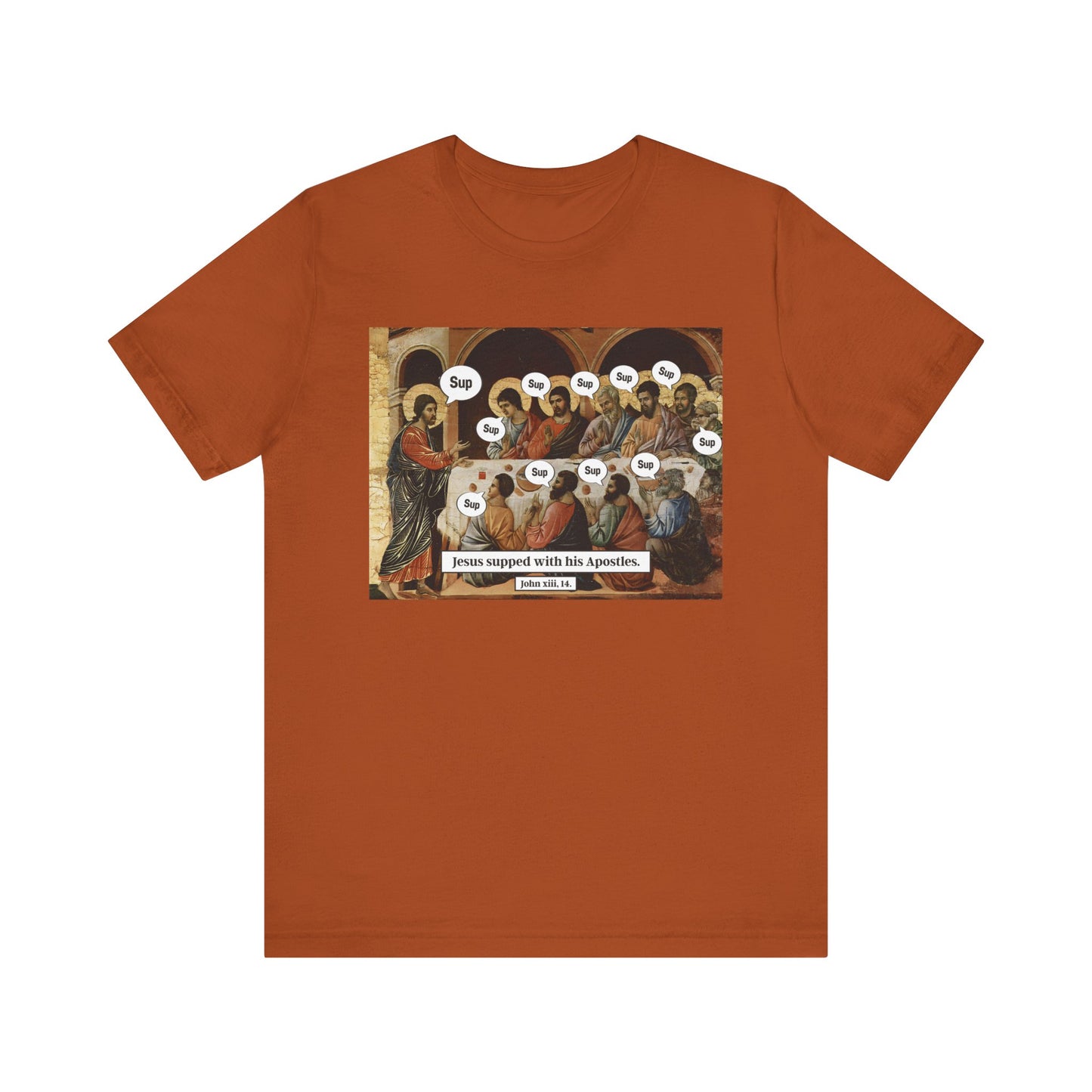 Sup with Jesus Shirt – Last Supper Meme Christian Apostles Funny Tee