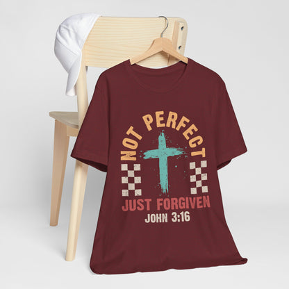 Not Perfect Just Forgiven Shirt – Christian John 3:16 Cross Grace Faith Tee