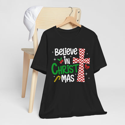 Believe in Christ Christmas Shirt – Christian Faith Jesus Cross Holiday Tee