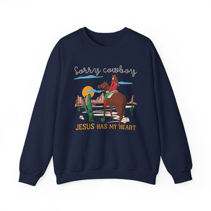 Sorry Cowboy Jesus Has My Heart Sweatshirt – Western Cowgirl Rodeo Pullover