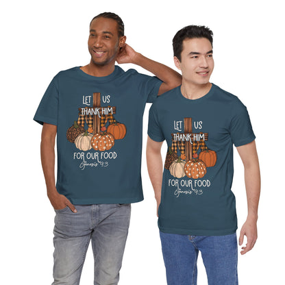 Let Us Thank Him Shirt – Christian Thanksgiving Tee with Genesis 9:3 Bible Verse