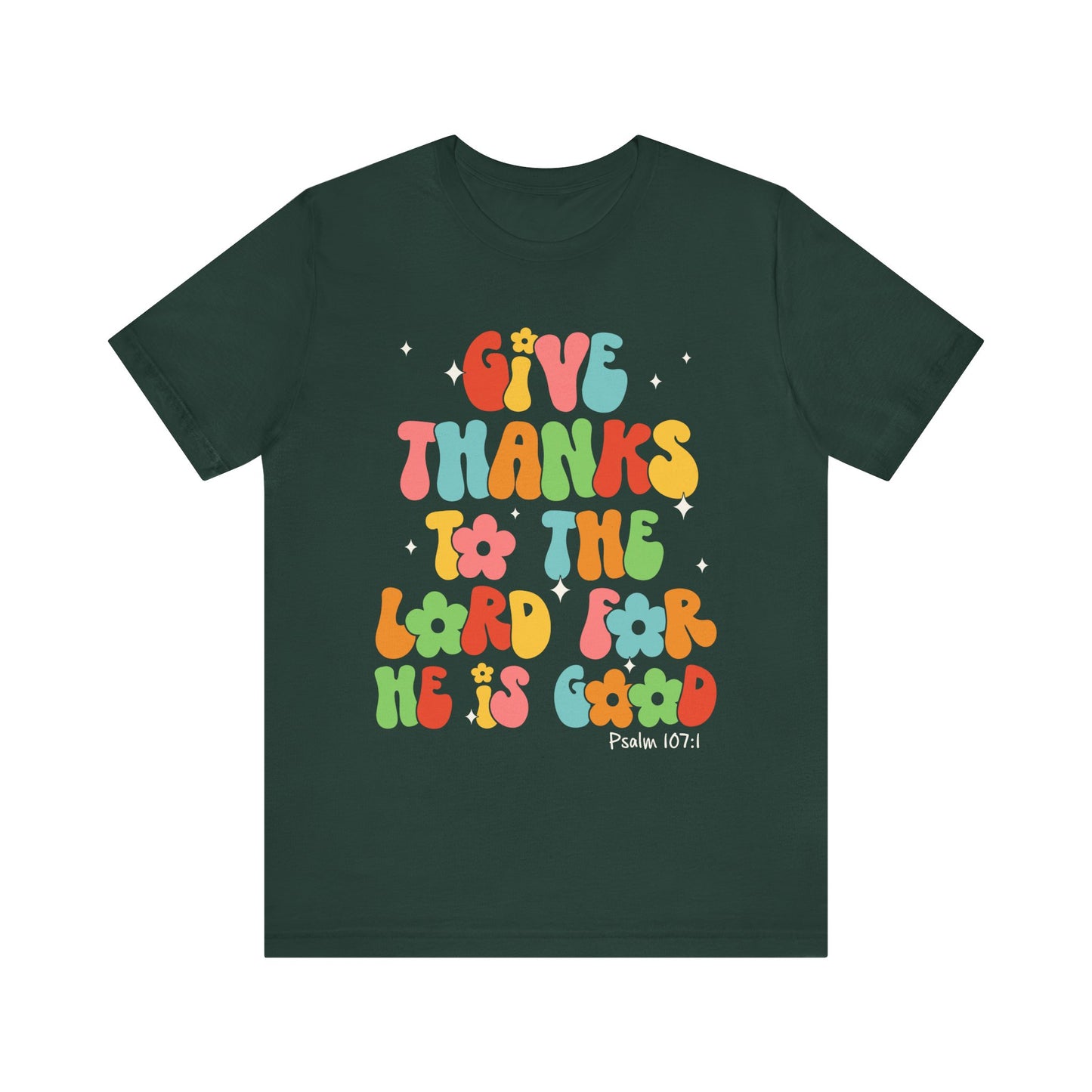 Give Thanks to the Lord Shirt – Groovy Psalm 107:1 Christian Bible Verse Tee