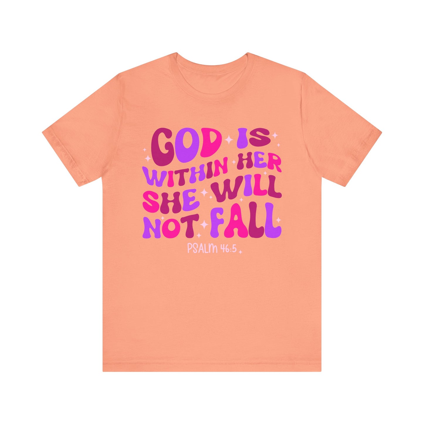 God Is Within Her She Will Not Fall Shirt – Christian Psalm 46:5 Scripture Tee