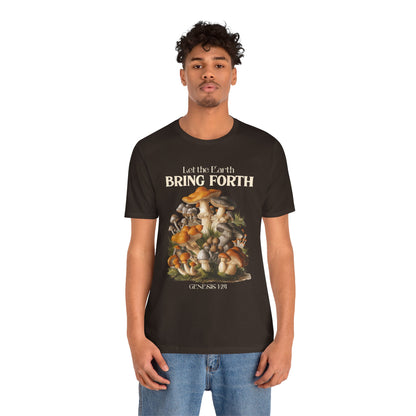 Let the Earth Bring Forth Shirt – Mushroom Christian Bible Verse Tee