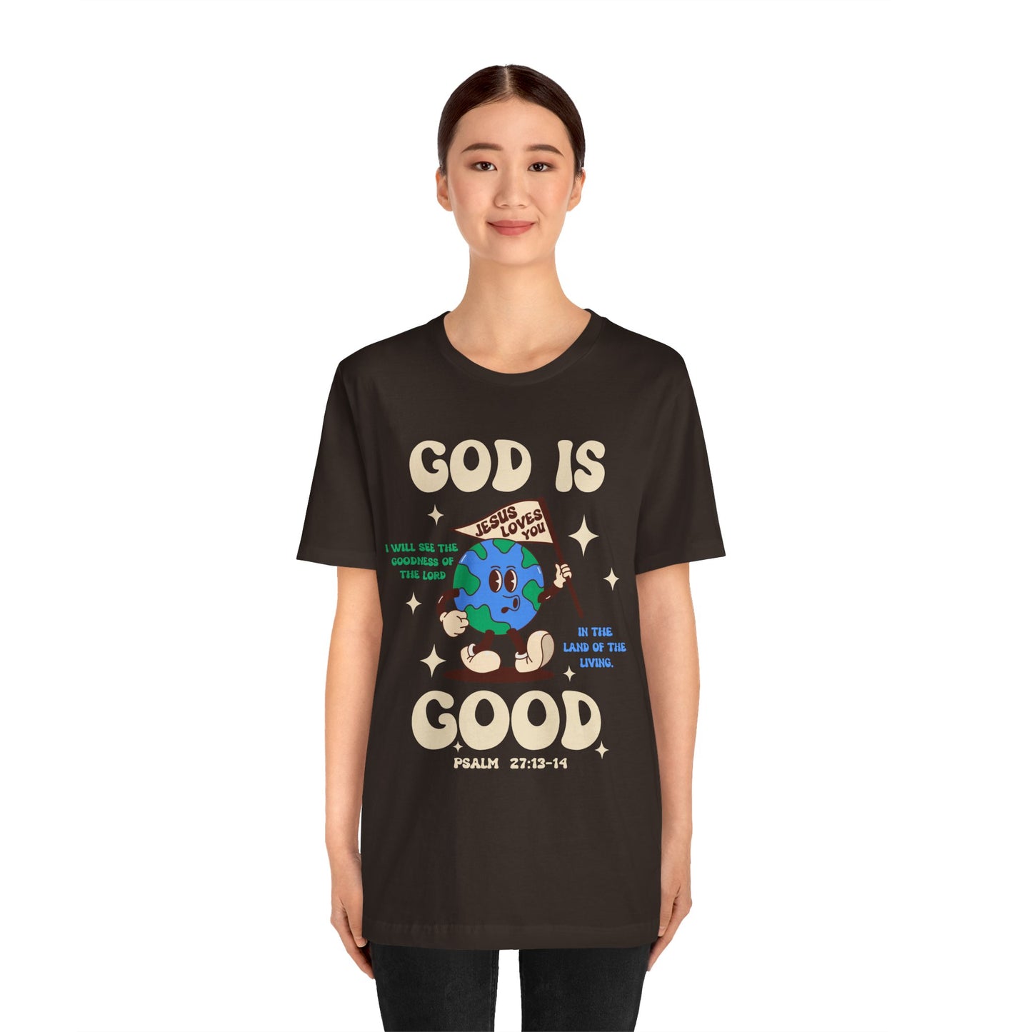 God Is Good Jesus Loves You Shirt – Bold Christian Faith Earth Gospel Message Tee