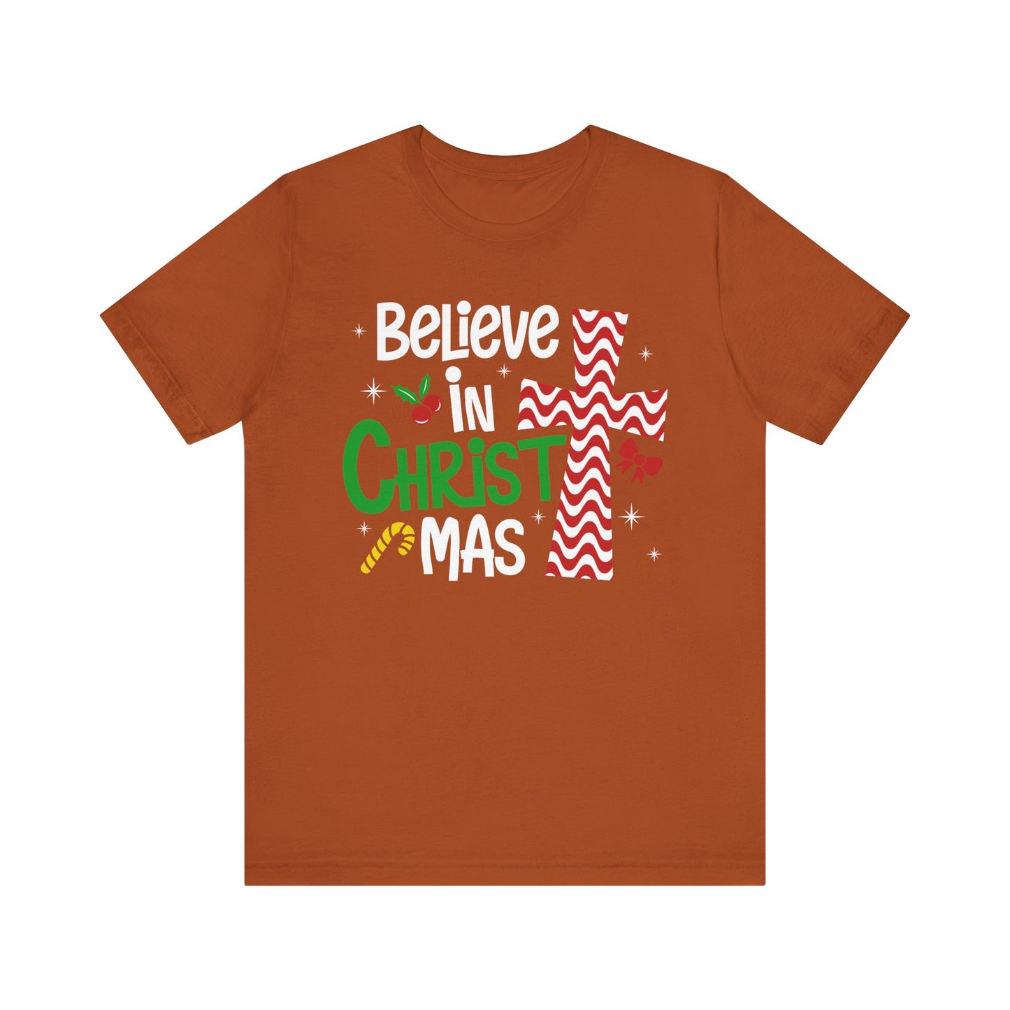 Believe in Christ Christmas Shirt – Christian Faith Jesus Cross Holiday Tee