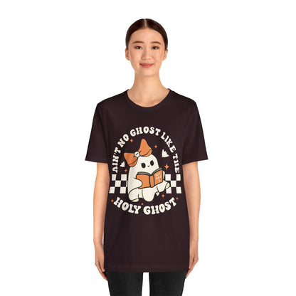 Ain't No Ghost Like The Holy Ghost Christian Jesus Halloween T-Shirt