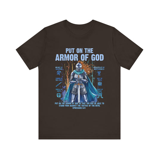 Put On the Armor of God Shirt – Christian Ephesians 6:11 Bible Verse Warrior Tee