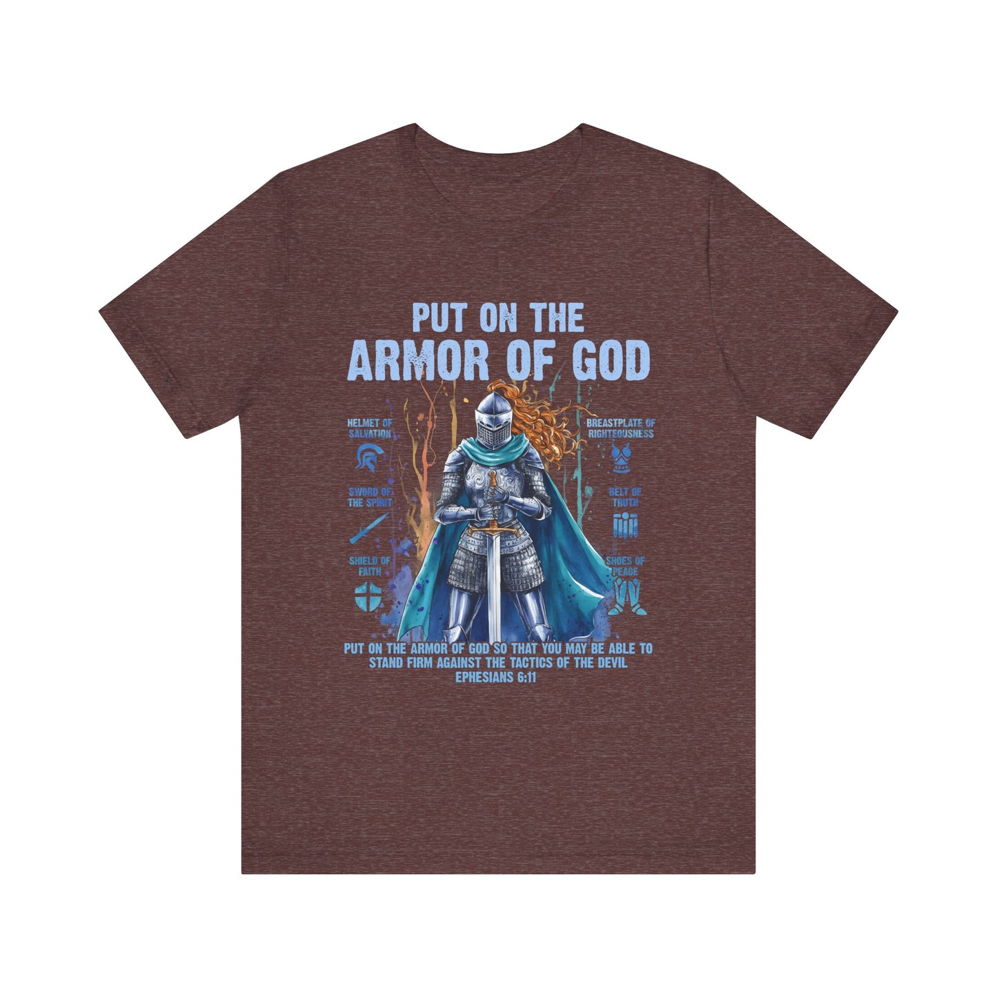 Put On the Armor of God Shirt – Christian Ephesians 6:11 Bible Verse Warrior Tee