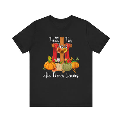 Fall for Jesus He Never Leaves Shirt – Retro Christian Thanksgiving Faith Tee