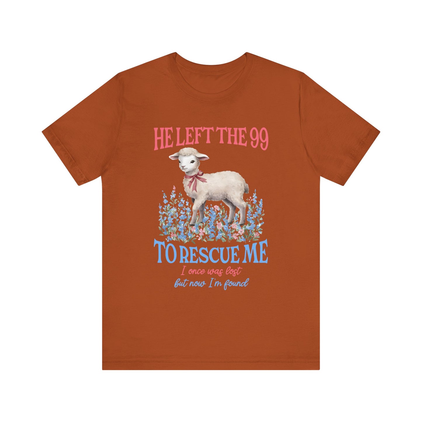 He Left the 99 to Rescue Me Shirt – Christian Lamb Flowers Faith Tee