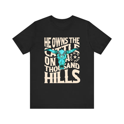 He Owns the Cattle on a Thousand Hills Shirt – Psalm 50:10 Western Christian Cowboy Tee