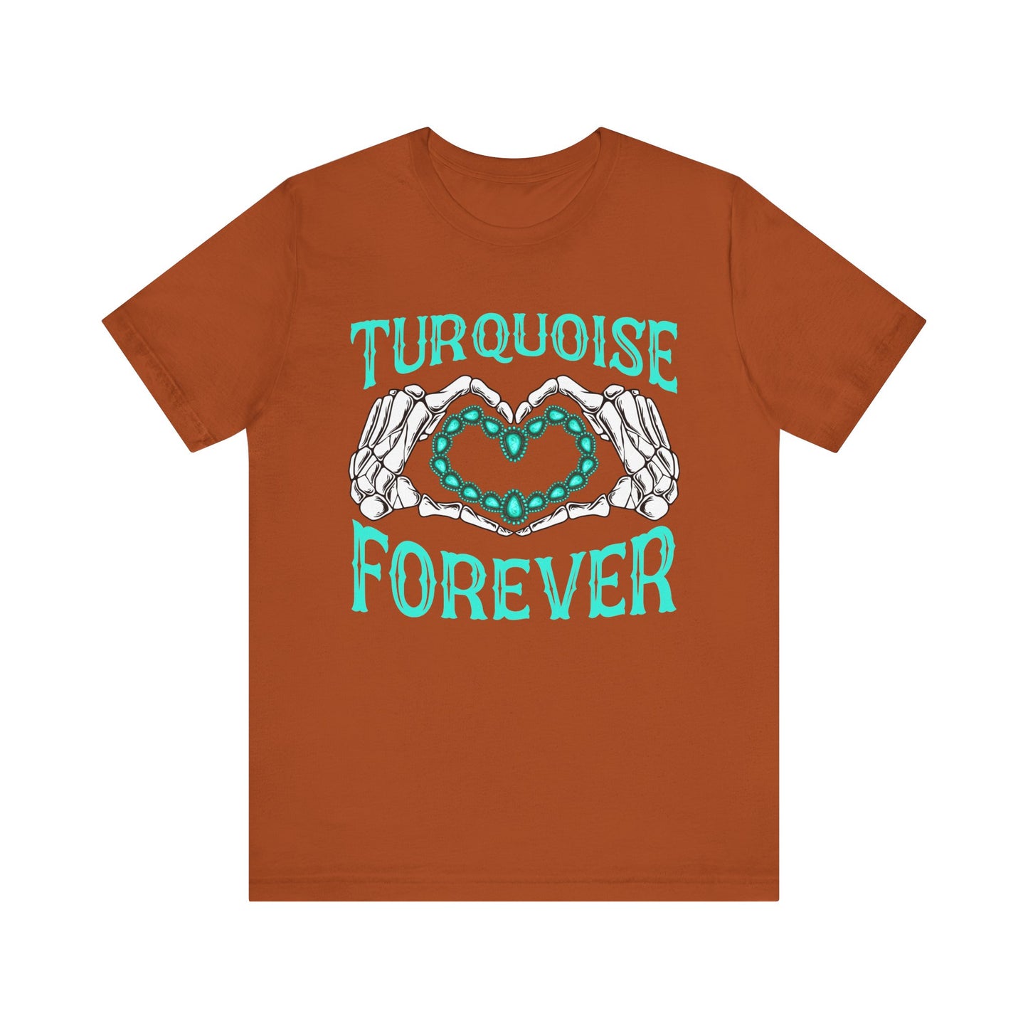 Western Turquoise Forever Shirt – Gemstone Skeleton Hand Heart Rodeo Tee