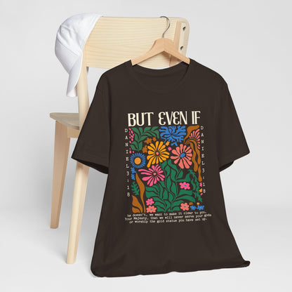 But Even If Shirt – Retro Boho Flowers Christian Jesus Bible Verse Tee
