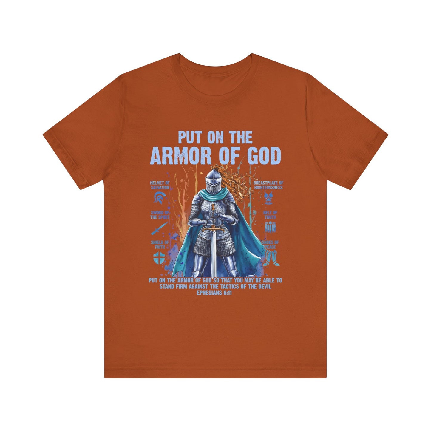 Put On the Armor of God Shirt – Christian Ephesians 6:11 Bible Verse Warrior Tee