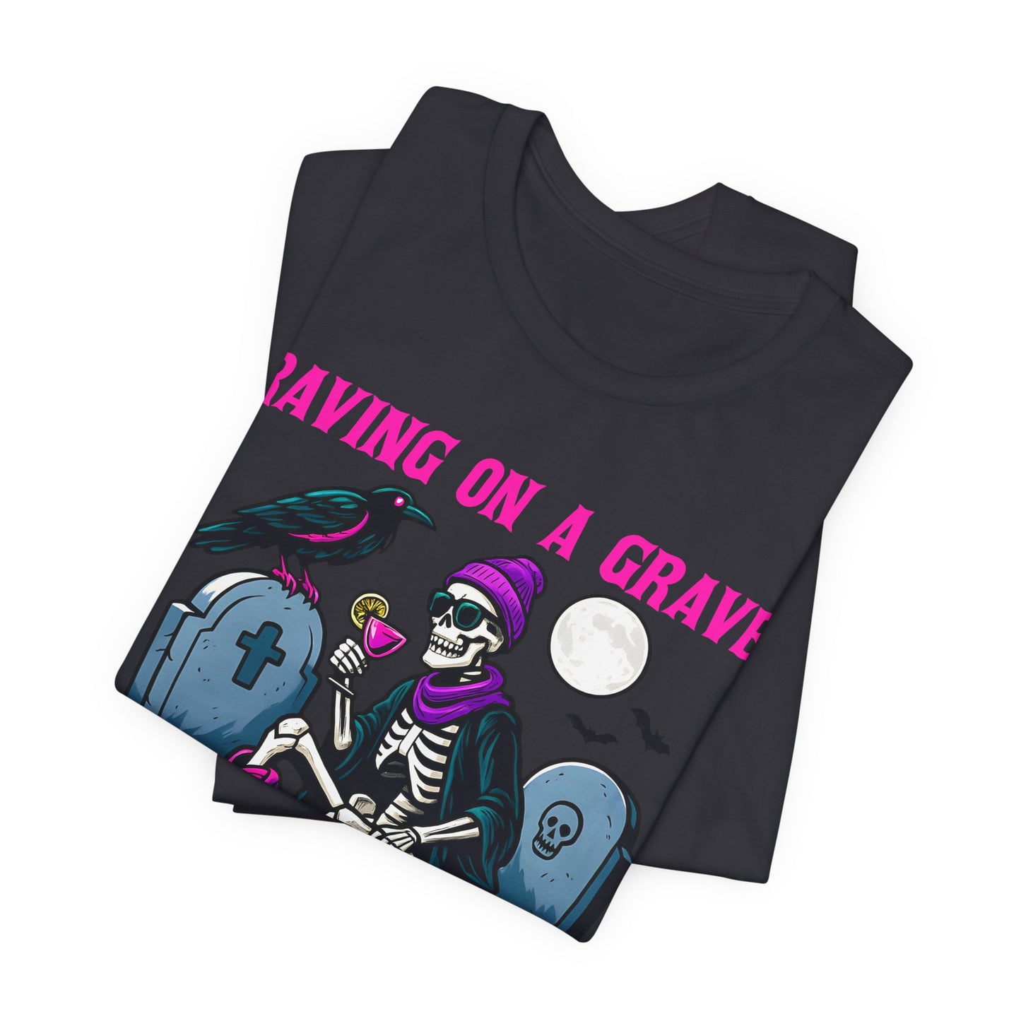Raving on a Grave Shirt – Halloween Skeleton Raven Gothic Party Tee