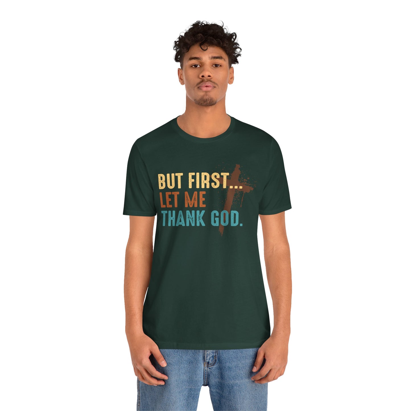 But First Let Me Thank God Shirt – Retro 70s 80s Jesus Cross Faith Tee