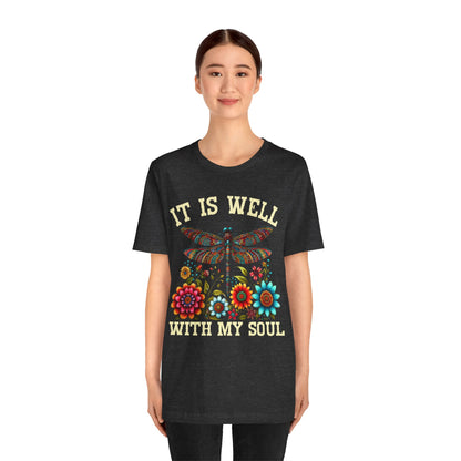 It Is Well With My Soul Shirt – Boho Dragonfly Floral Christian Hymn Faith Tee
