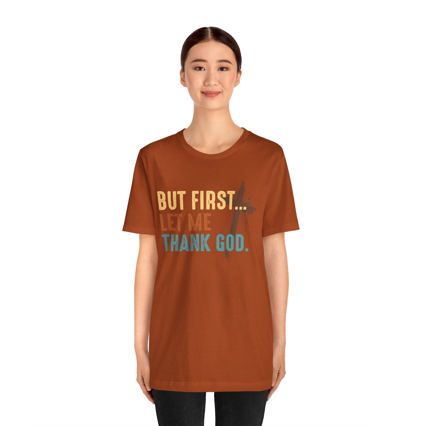 But First Let Me Thank God Shirt – Retro 70s 80s Jesus Cross Faith Tee
