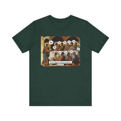 Sup with Jesus Shirt – Last Supper Meme Christian Apostles Funny Tee