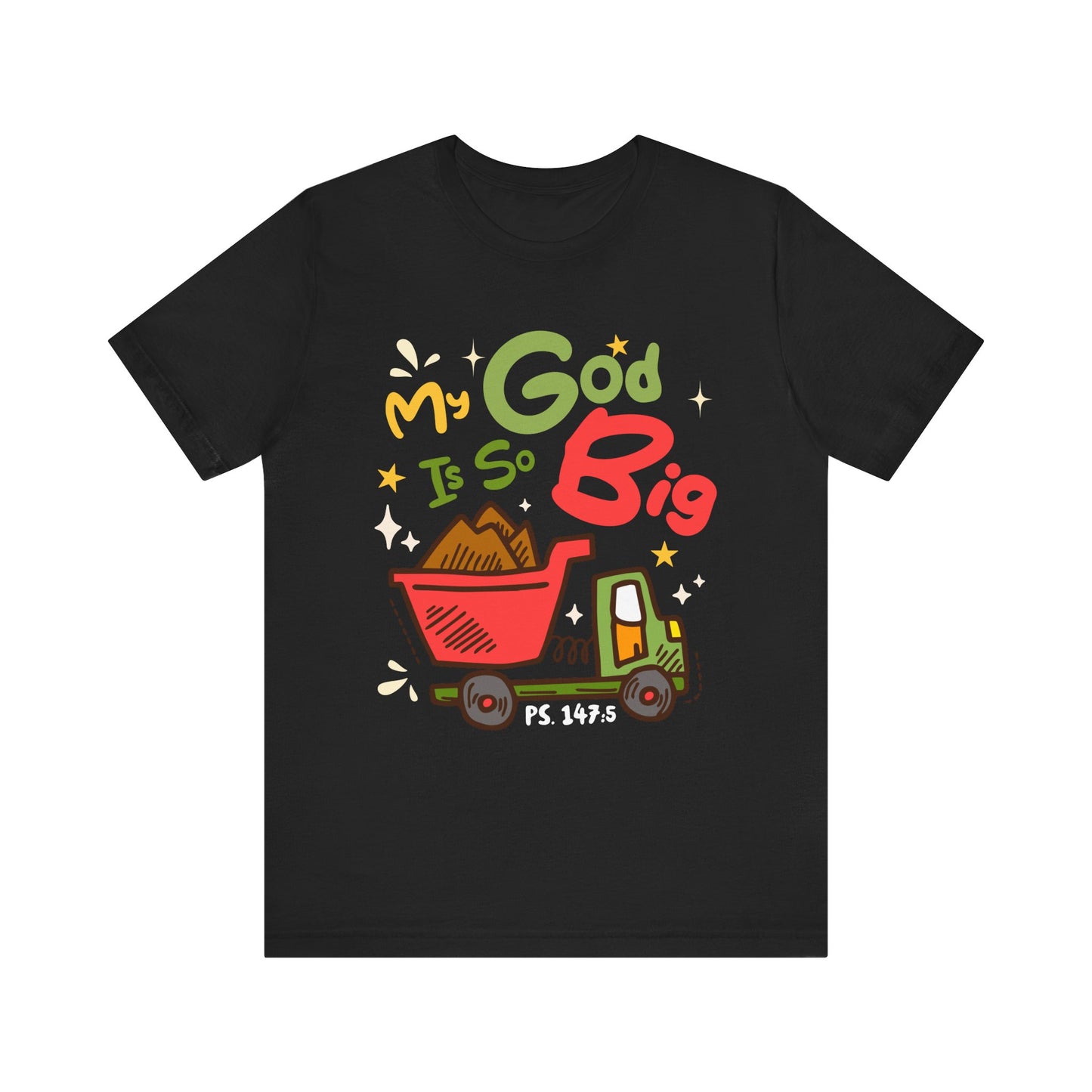 My God Is So Big Toddler Shirt – Christian Excavator Truck Bible Verse Tee