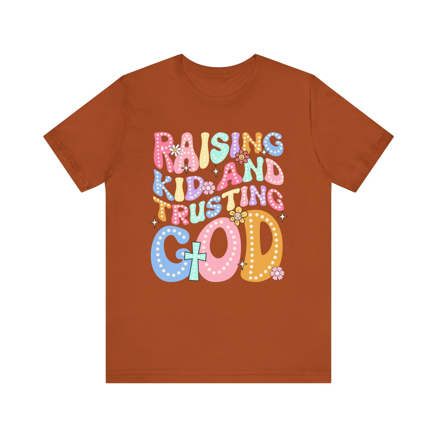 Raising Kids and Trusting God Shirt – Groovy Christian Faith-Fueled Mama Tee