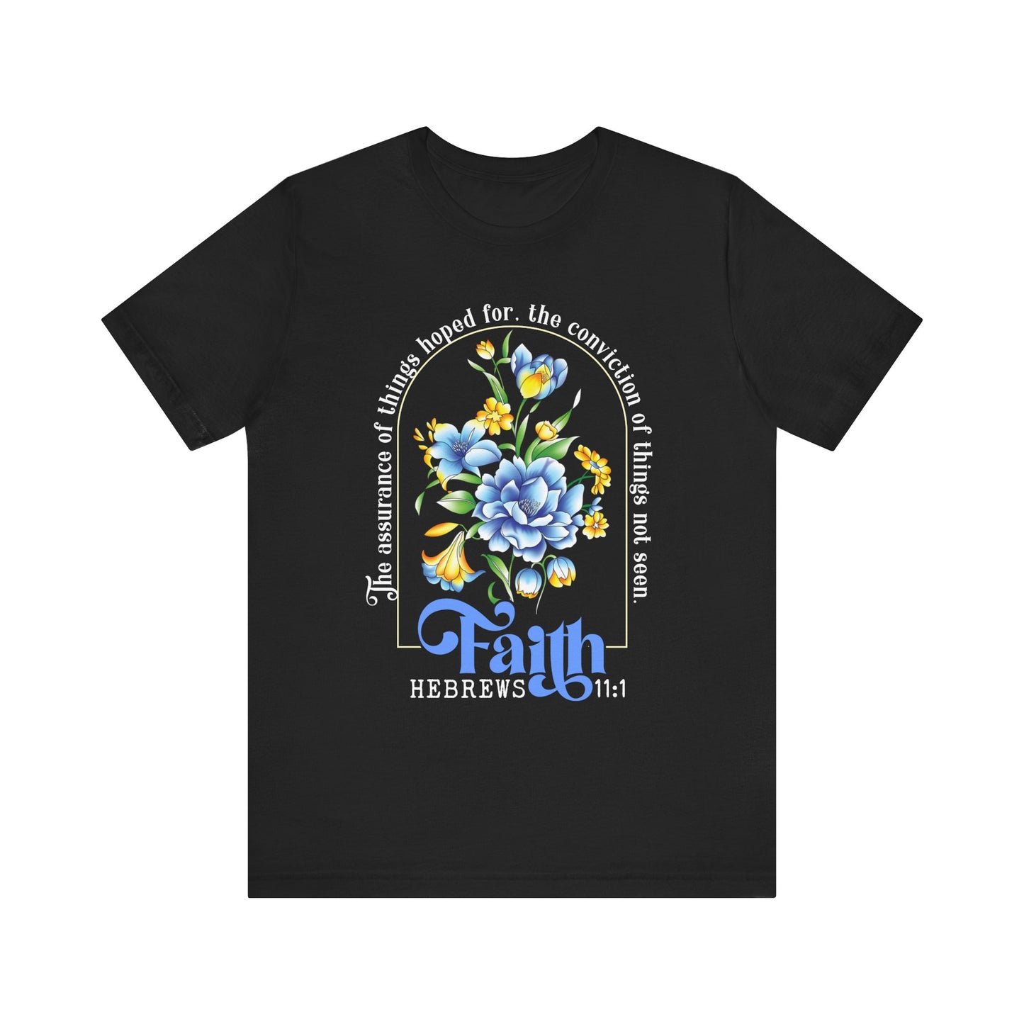 Faith Shirt – Christian Bible Verse The Assurance of Things Hoped For Tee