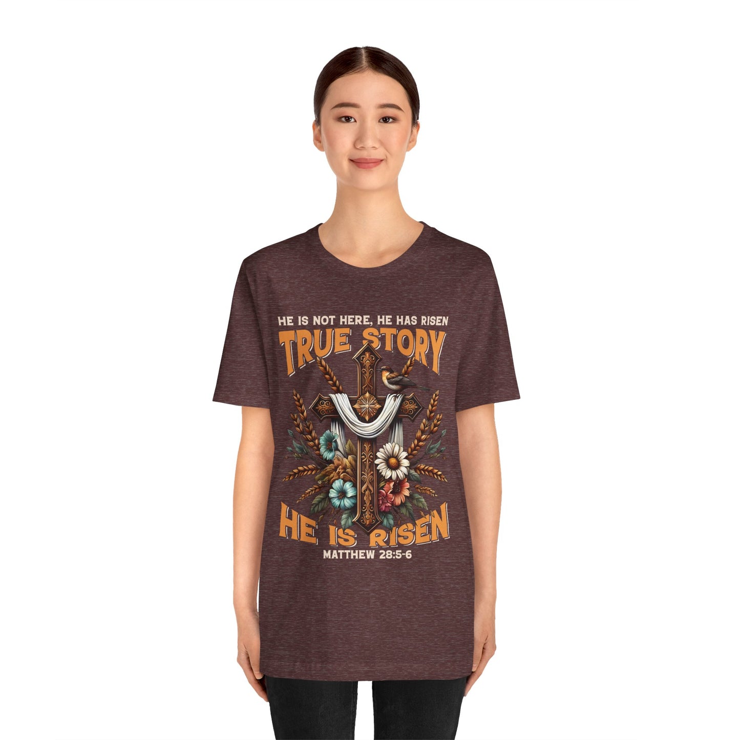 True Story He Is Risen Shirt – Christian Cross Resurrection Faith Graphic Tee